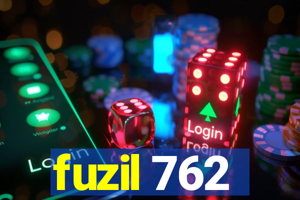 fuzil 762